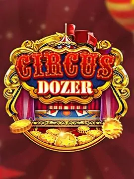 Circus Dozer เกมดันเหรียญ